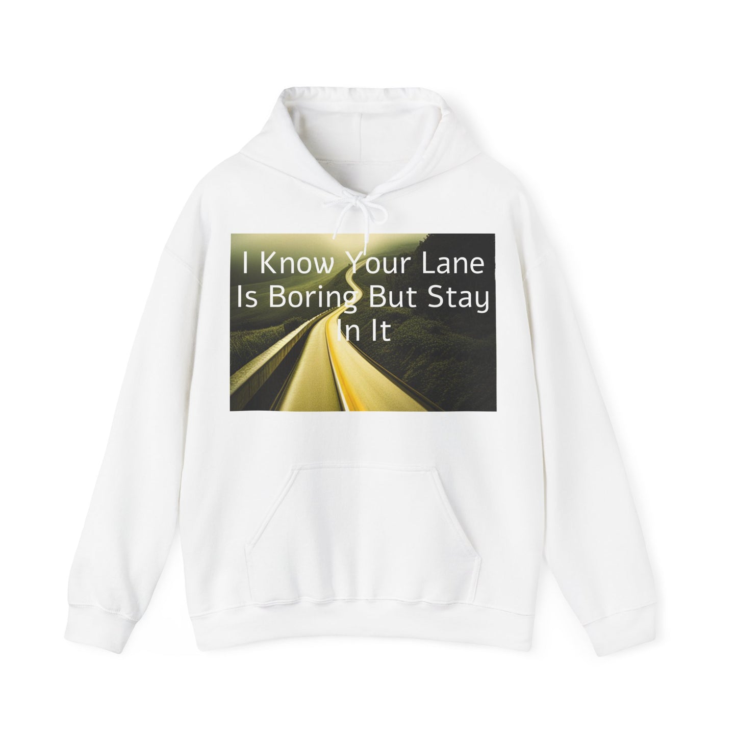 Stay In Your Lane Hooded Sweatshirt