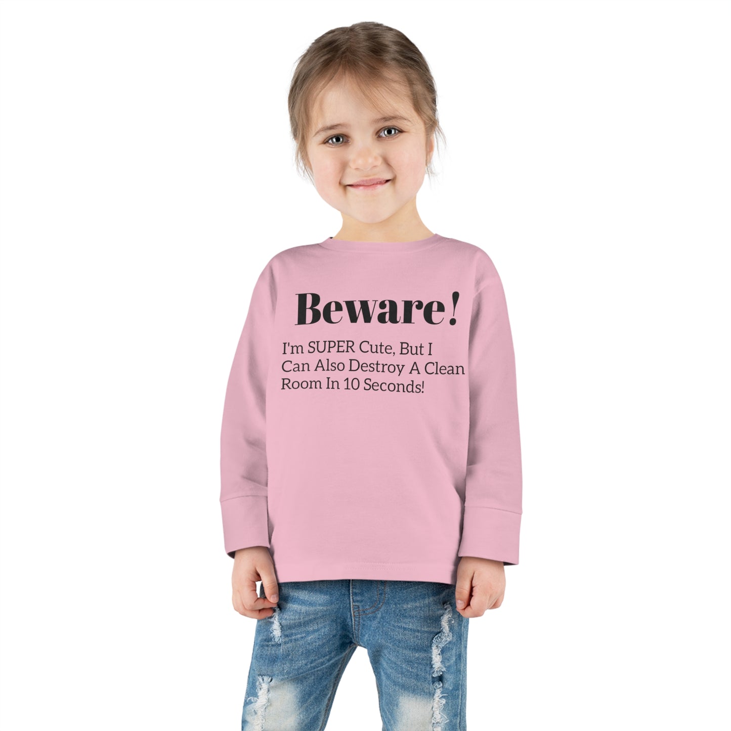 Beware! I'm Super Cute Toddler Long Sleeve Tee