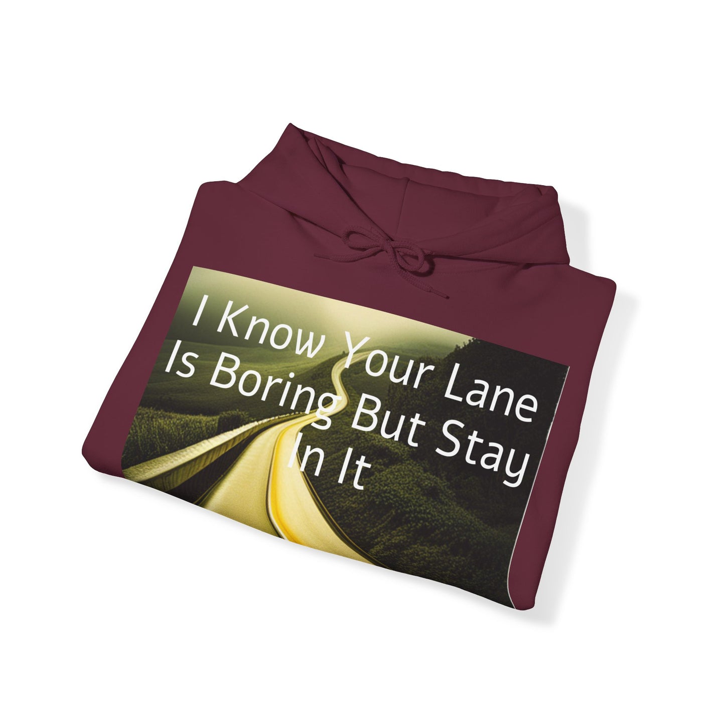 Stay In Your Lane Hooded Sweatshirt