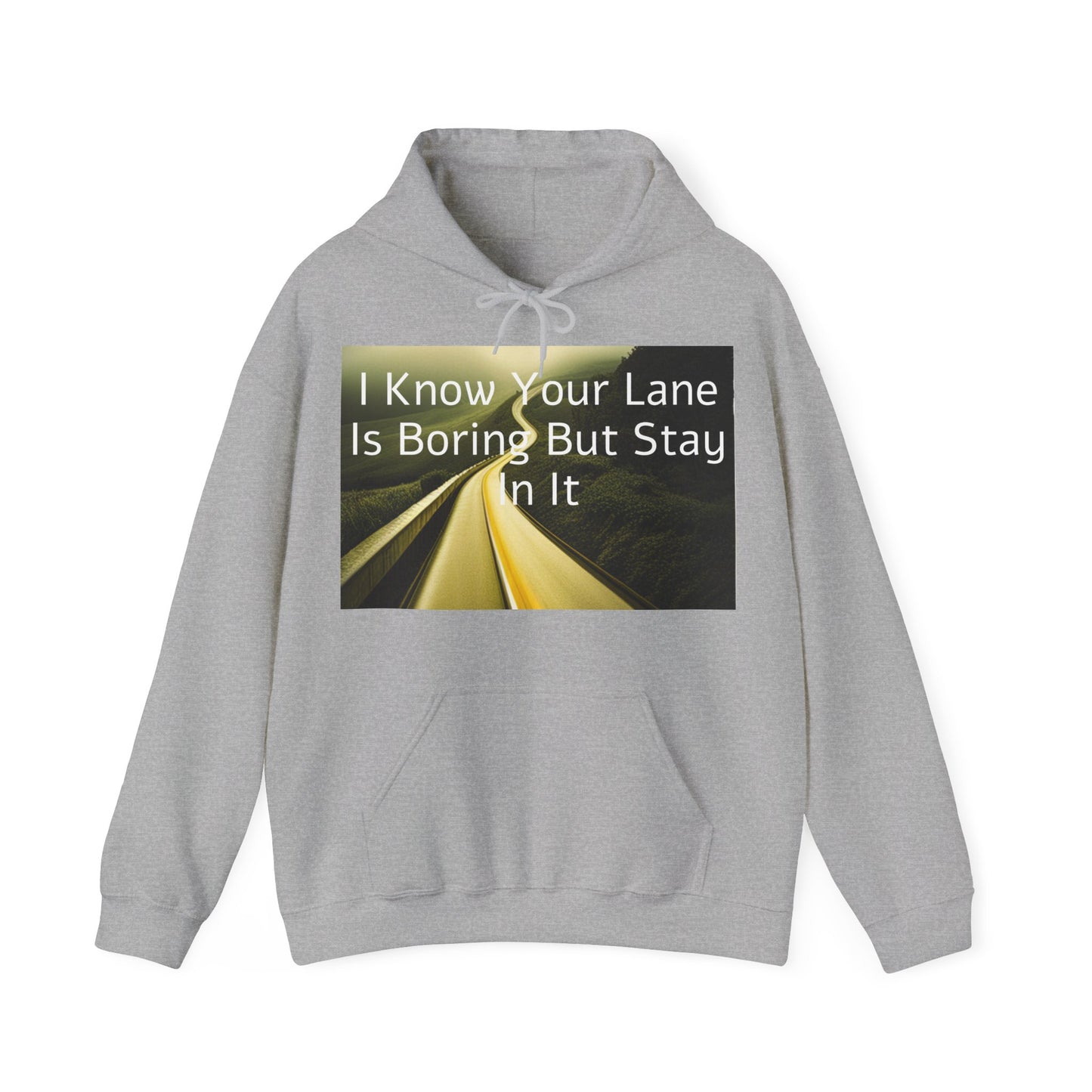 Stay In Your Lane Hooded Sweatshirt