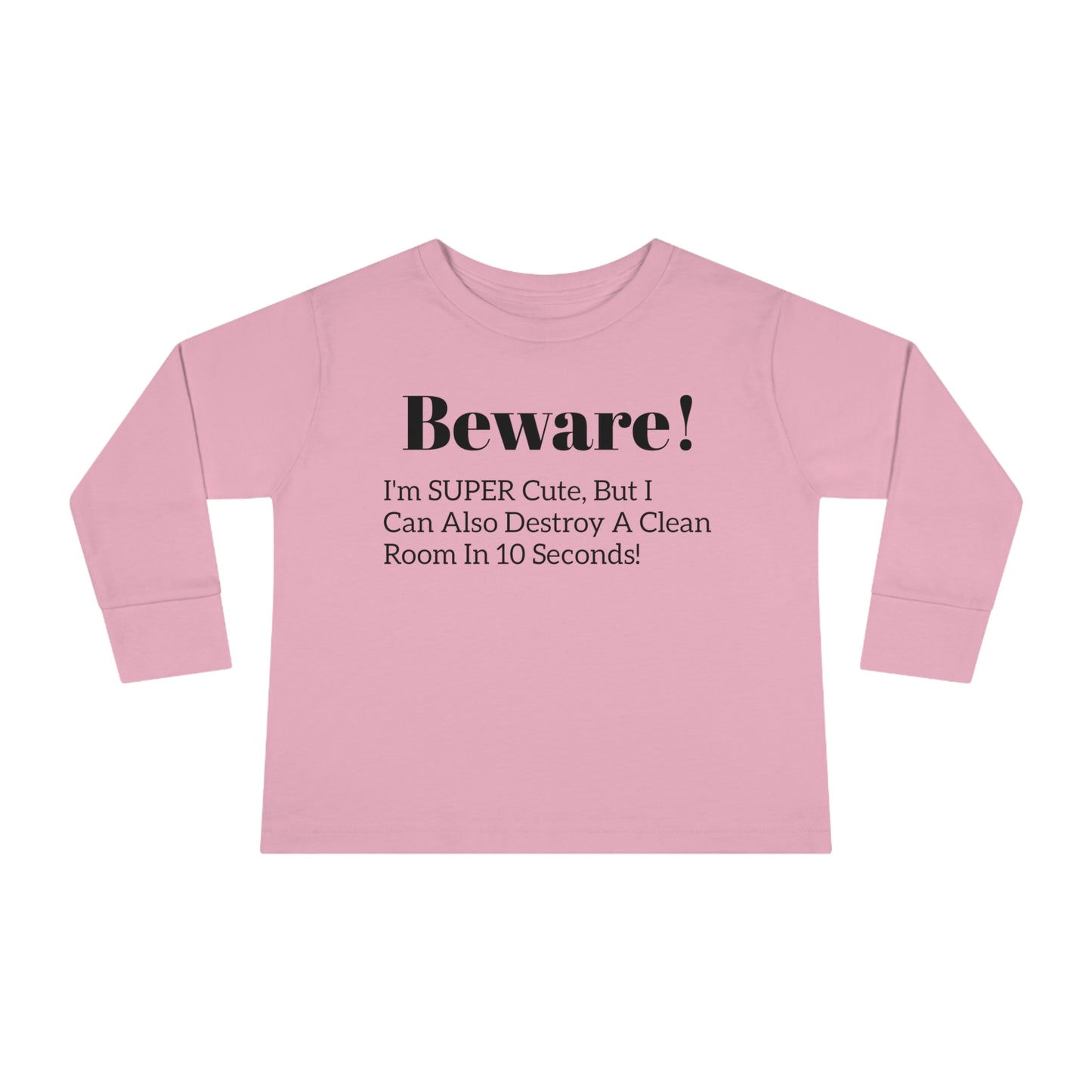 Beware! I'm Super Cute Toddler Long Sleeve Tee