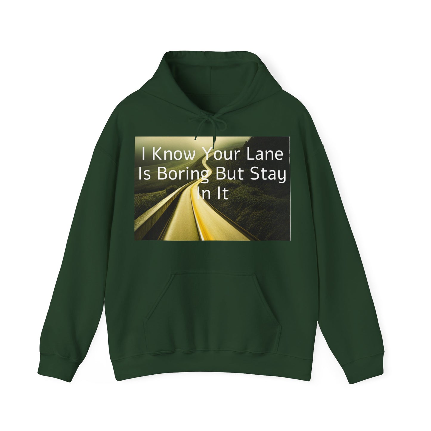 Stay In Your Lane Hooded Sweatshirt