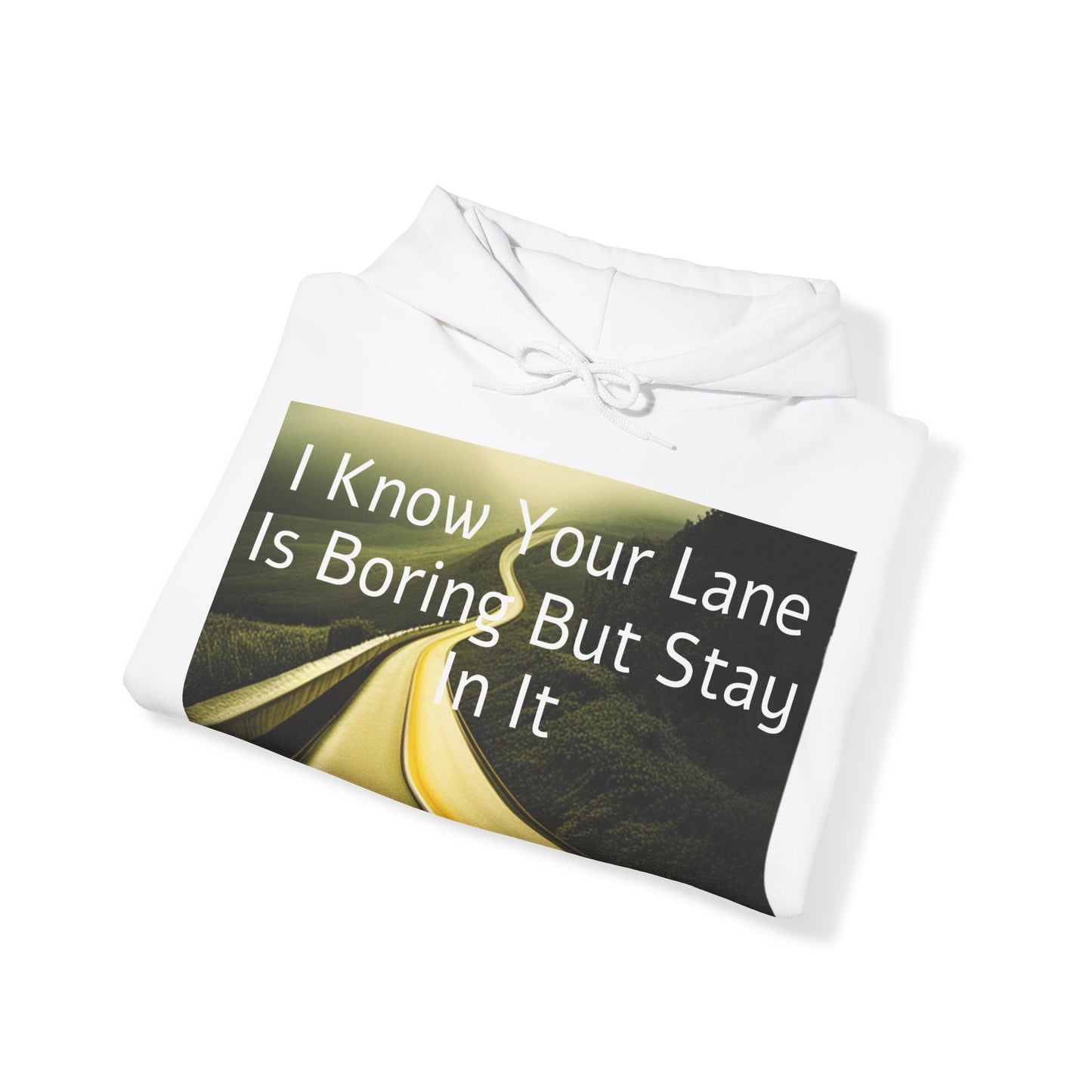 Stay In Your Lane Hooded Sweatshirt