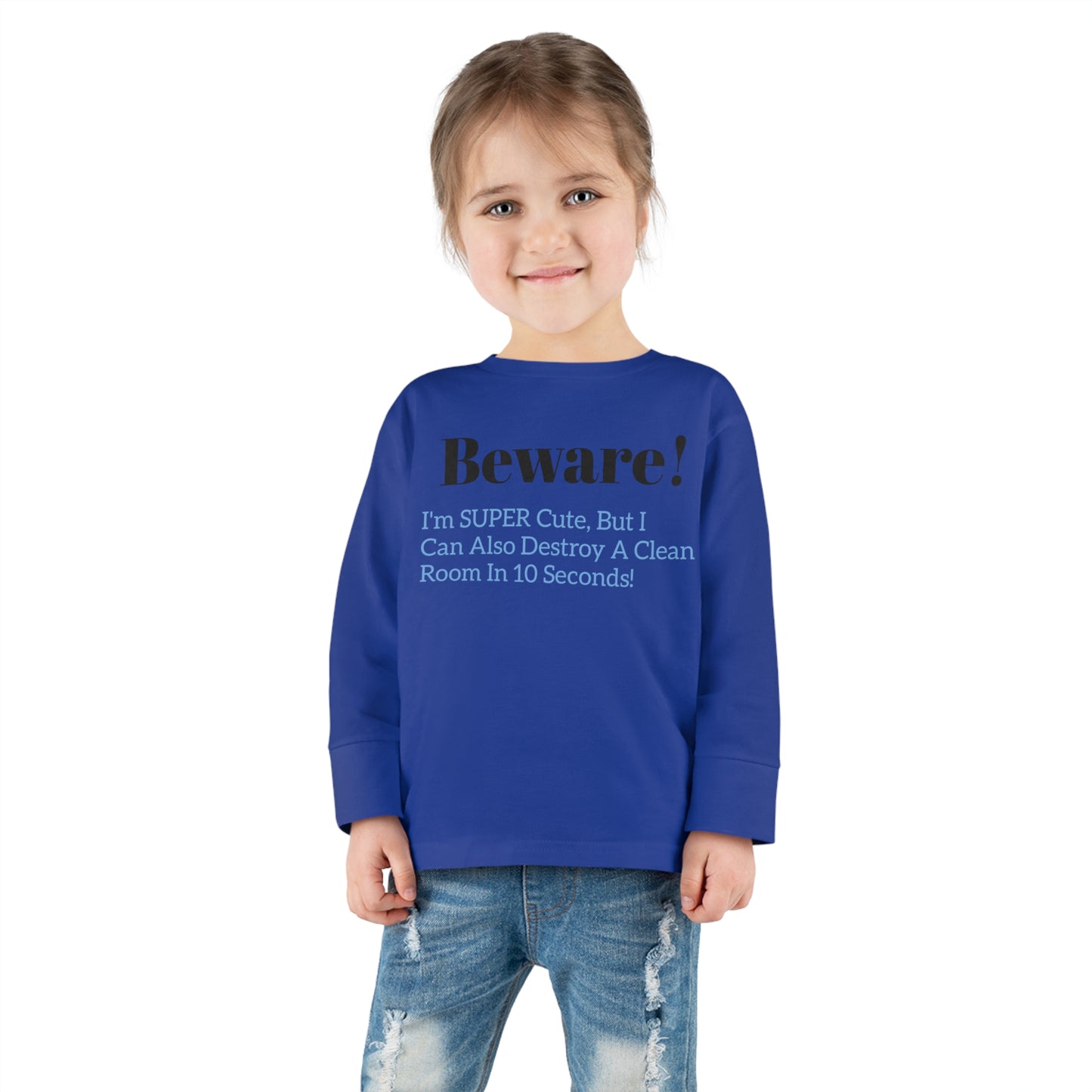 Beware! I'm Super Cute Toddler Long Sleeve Tee