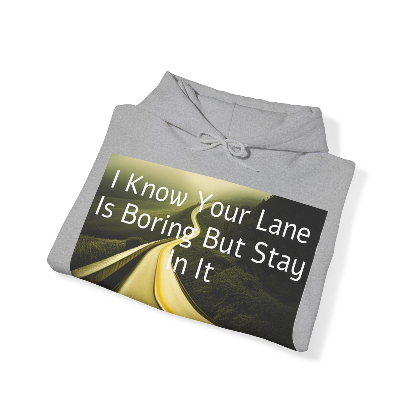 Stay In Your Lane Hooded Sweatshirt