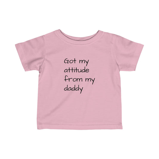 Infant Attitude Daddy Tee