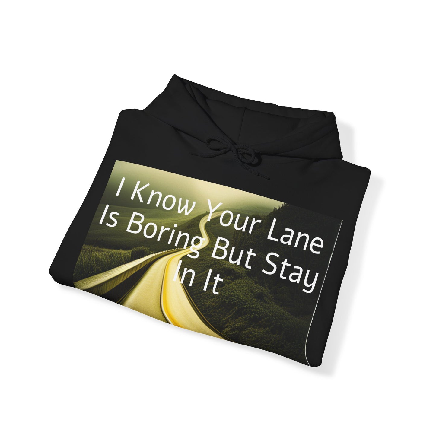 Stay In Your Lane Hooded Sweatshirt