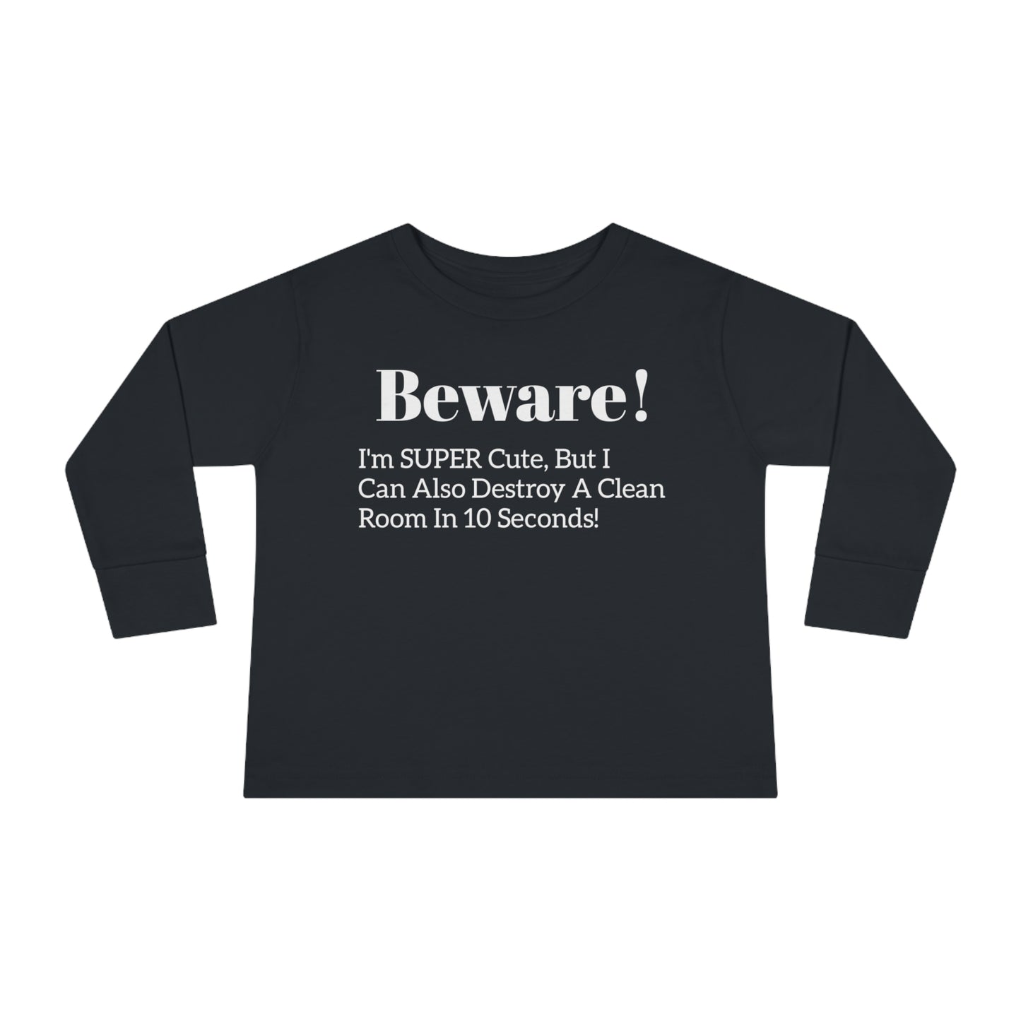 Beware! I'm Super Cute Toddler Long Sleeve Tee