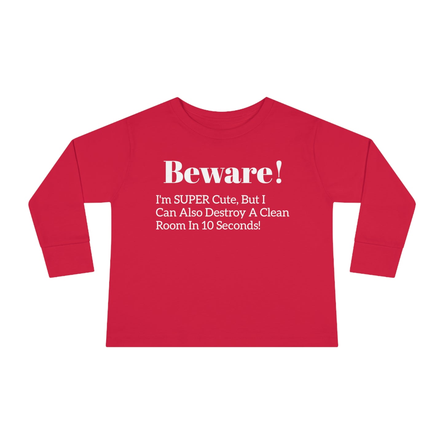 Beware! I'm Super Cute Toddler Long Sleeve Tee