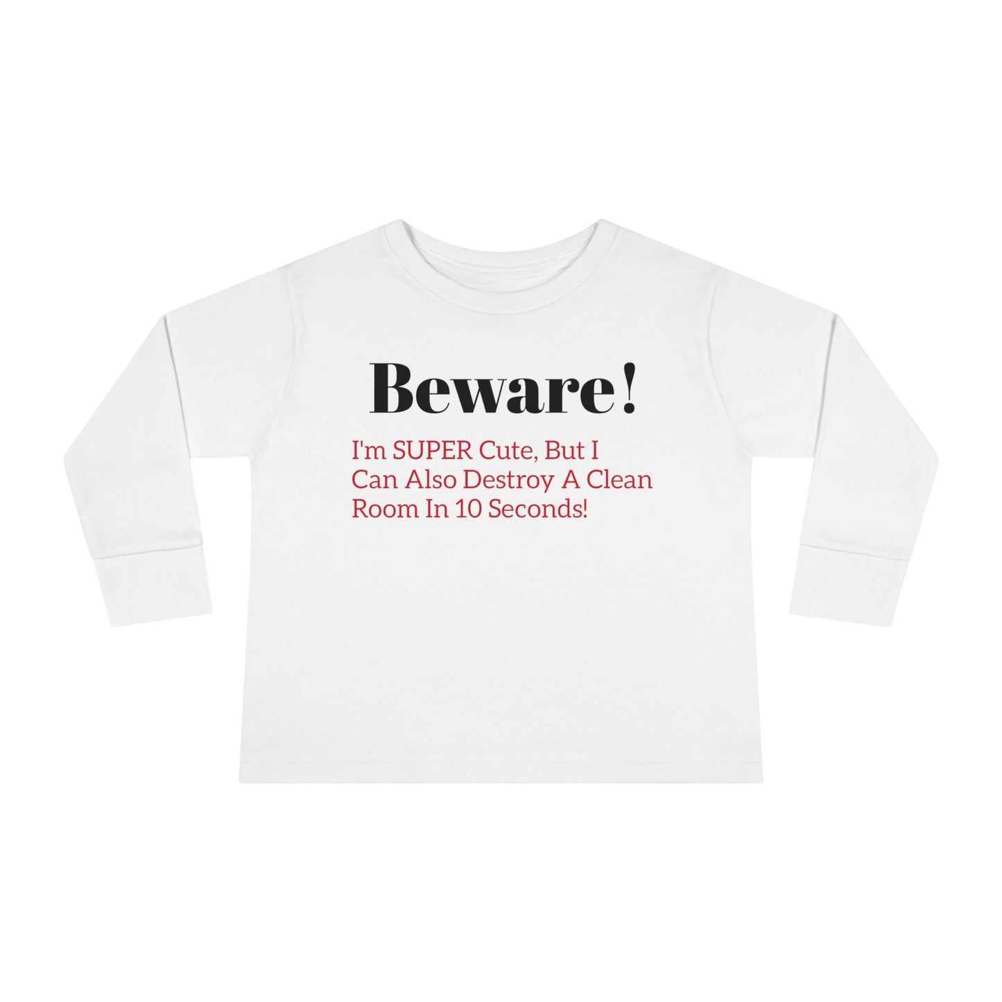 Beware! I'm Super Cute Toddler Long Sleeve Tee