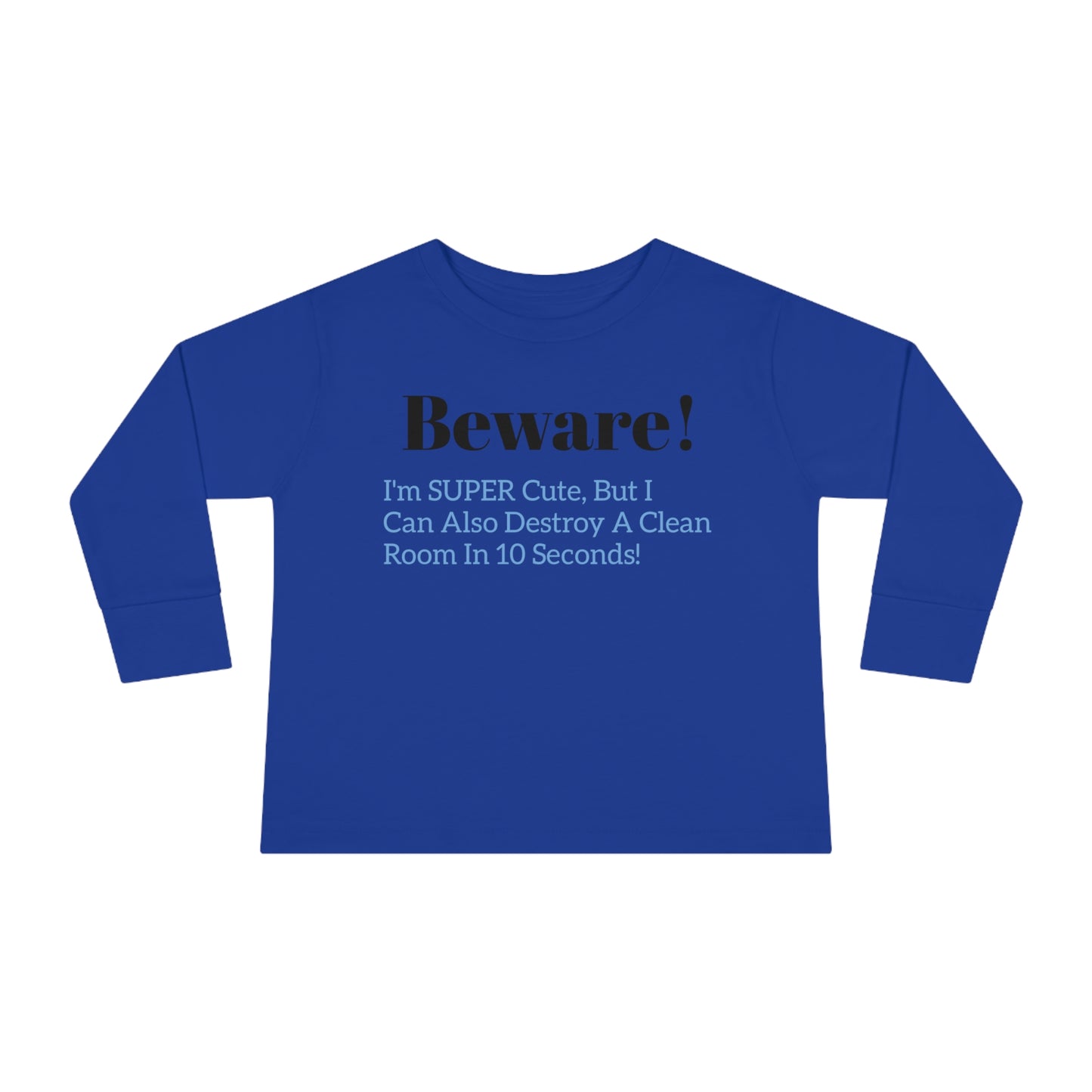 Beware! I'm Super Cute Toddler Long Sleeve Tee